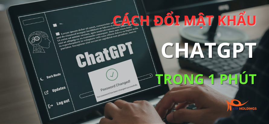 CÁCH ĐỔI MẬT KHẨU CHATGPT chi tiết