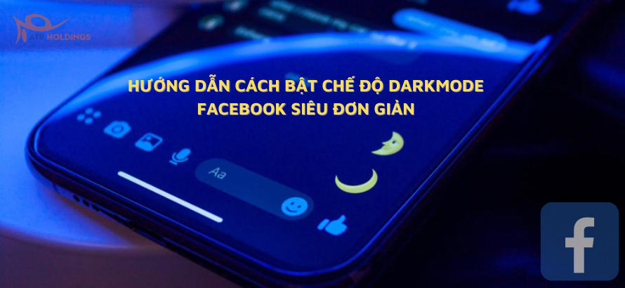 Hướng dẫn cách bật chế độ Darkmode Facebook siêu đơn giản