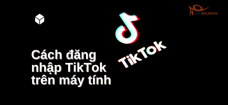 Cách đăng nhập TikTok trên máy tính