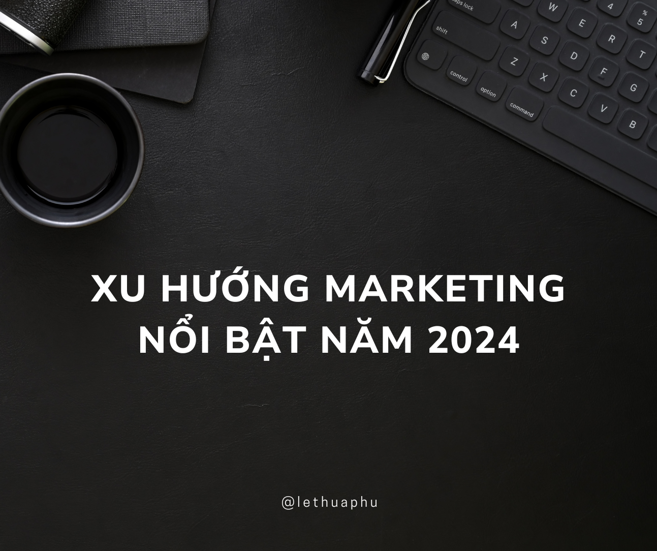xu hướng marketing năm 2024
