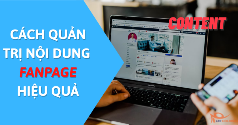 CÁCH QUẢN TRỊ NỘI DUNG FANPAGE HIỆU QUẢ