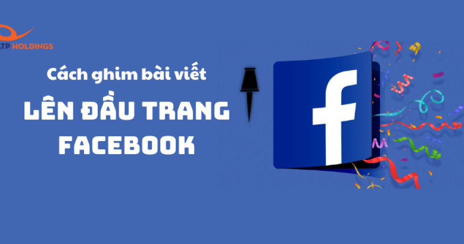 Cách ghim bài viết lên đầu trang facebook