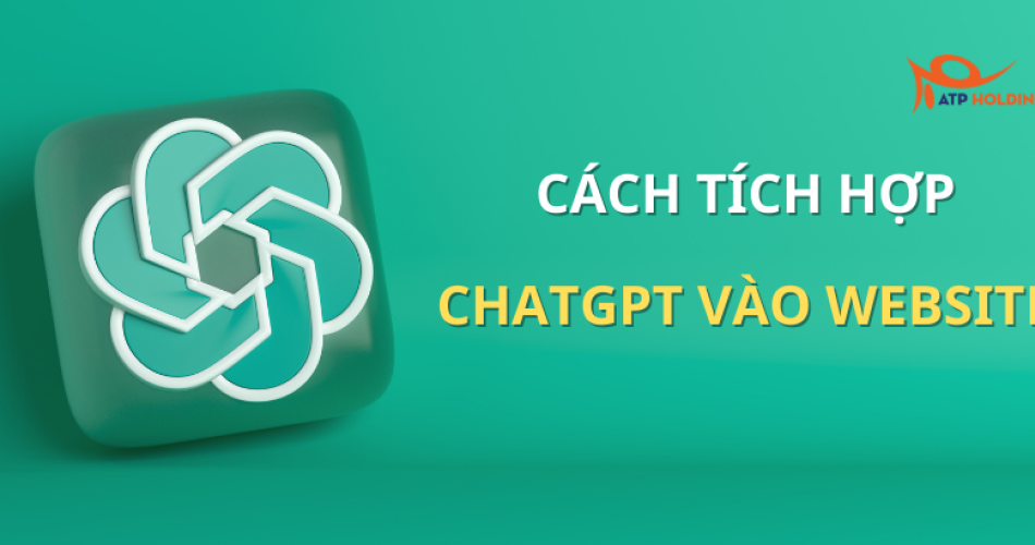 Cách tích hợp chatgpt vào website