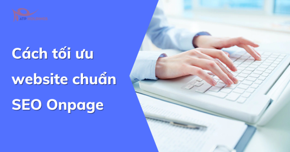 Cách tối ưu website chuẩn SEO