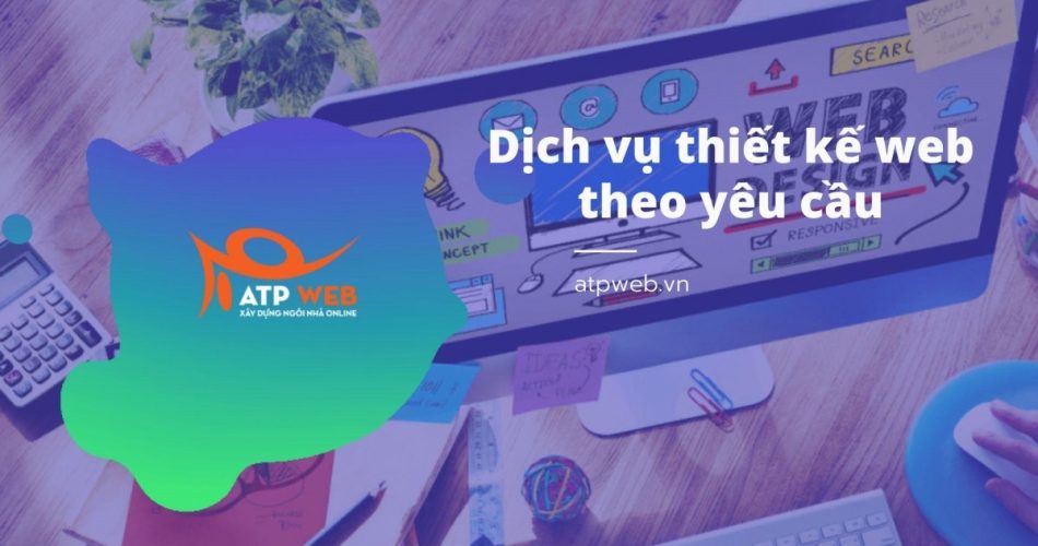 Dịch-vụ-thiết-kế-web-theo-yêu-cầu