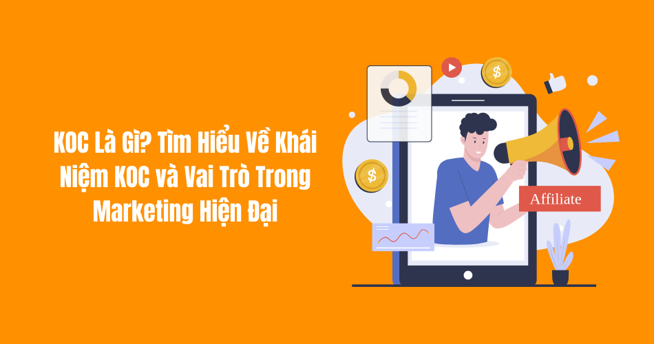 KOC Là Gì Tìm Hiểu Về Khái Niệm KOC và Vai Trò Trong Marketing Hiện Đại