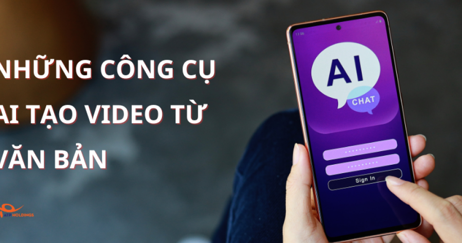 NHỮNG CÔNG CỤ AI TẠO VIDEO TỪ VĂN BẢN