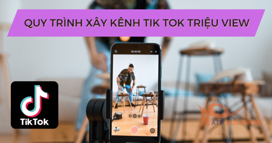 Cách xây kênh Tik Tok triệu view