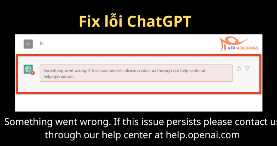 Lỗi Chatgpt Something went wrong