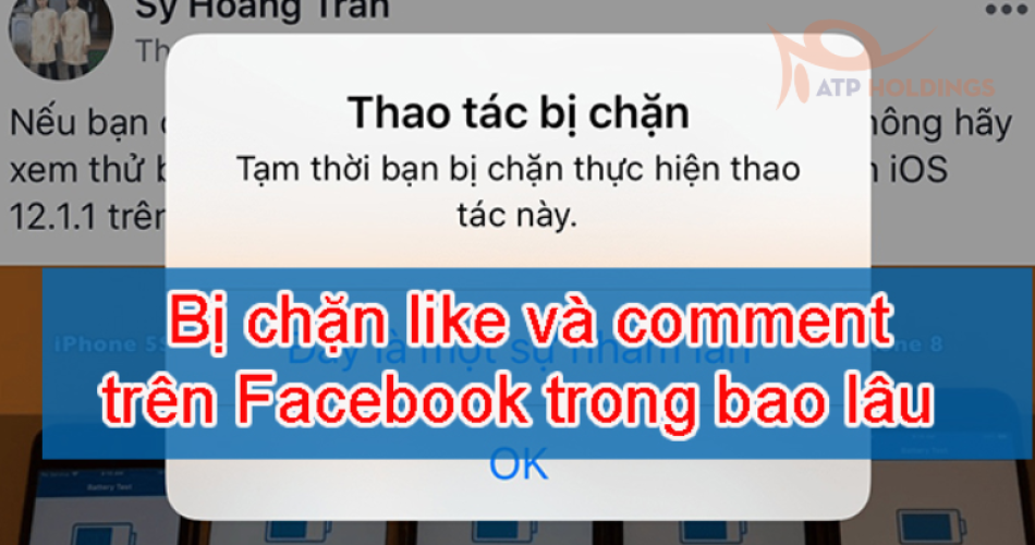 Thời gian bị chặn like và comment trên facebook trong bao lâu?