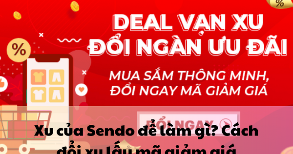 Xu của Sendo để làm gì