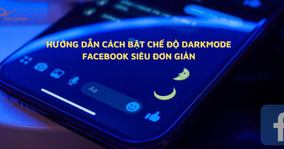 Hướng dẫn cách bật chế độ Darkmode Facebook siêu đơn giản