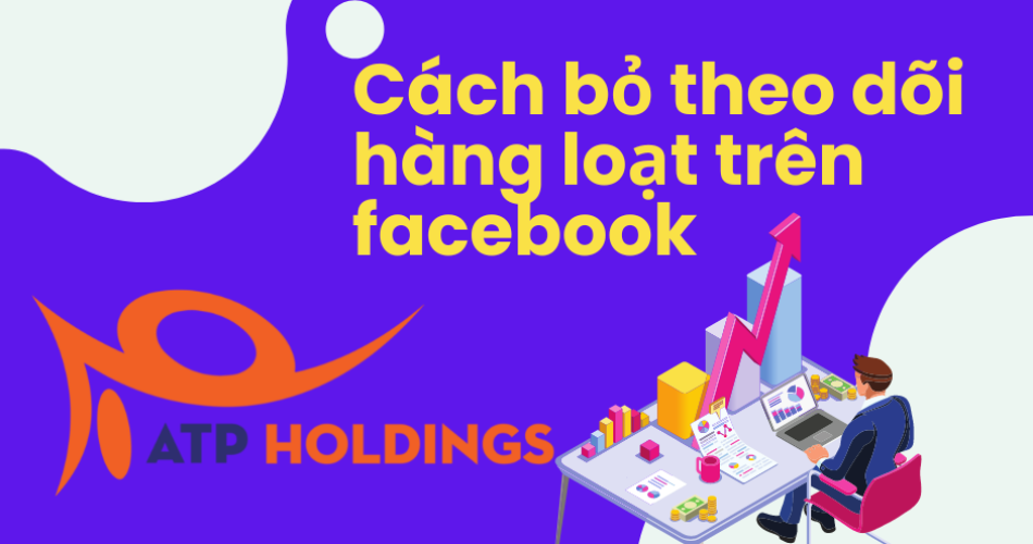 cách bỏ theo dõi hàng loạt trên facebook