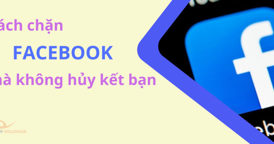 cách chặn facebook mà không hủy kết bạn