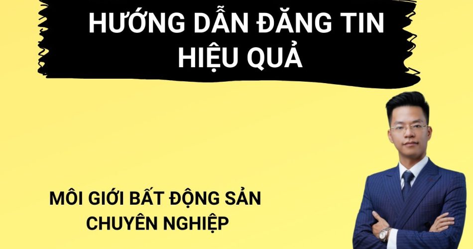 cách đăng tin bđs hiệu quả