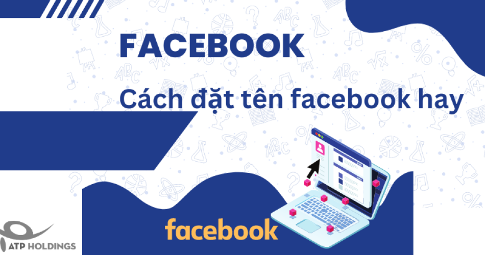 Cách đặt tên facebook hay