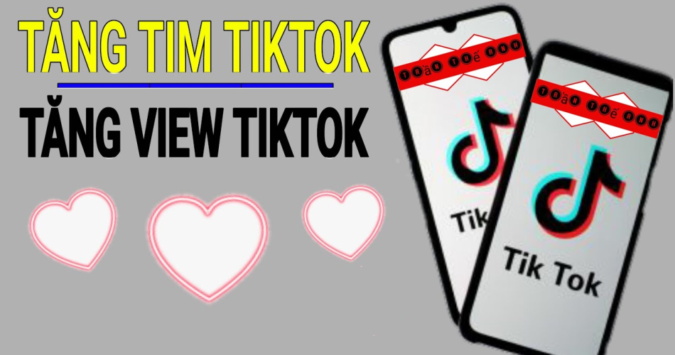 cách tăng tim tik tok