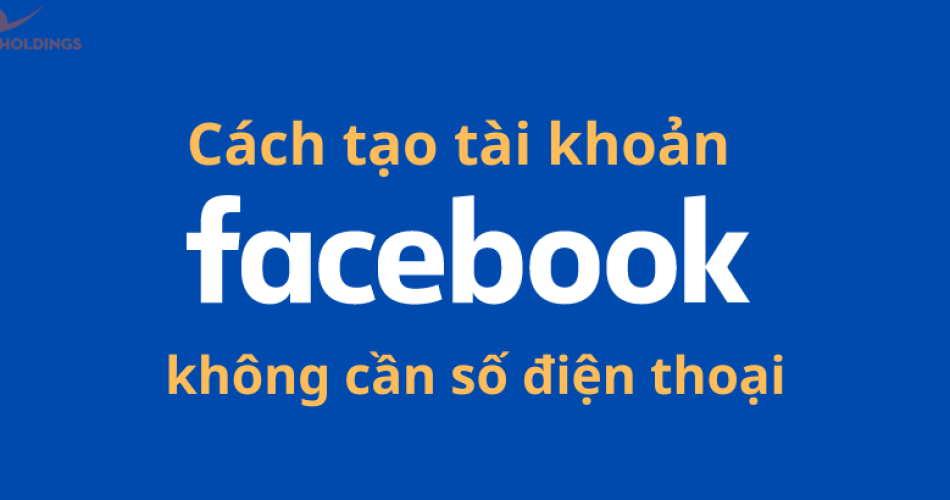 cách tạo tài khoản facebook không cần số điện thoại