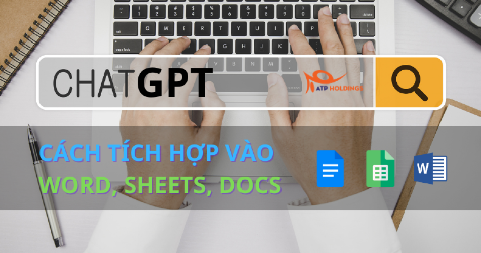 cách tích hợp ChatGPT vào word, sheets, docs