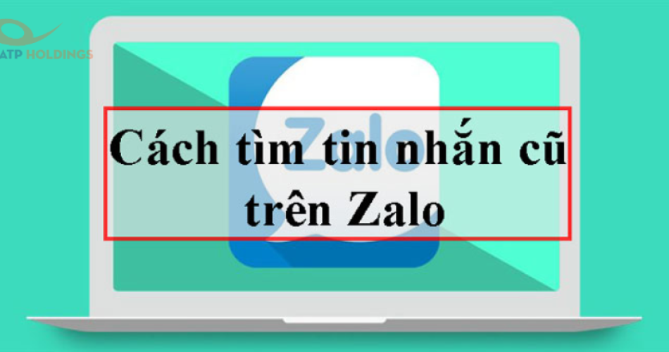 Cách tìm lại tin nhắn cũ Zalo