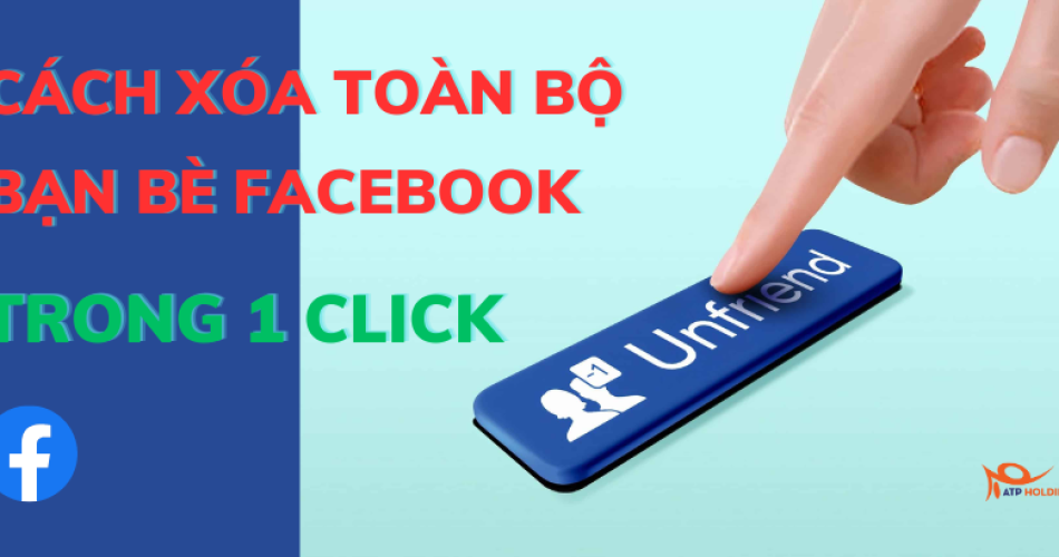 cách xóa toàn bộ bạn bè facebook cực nhanh