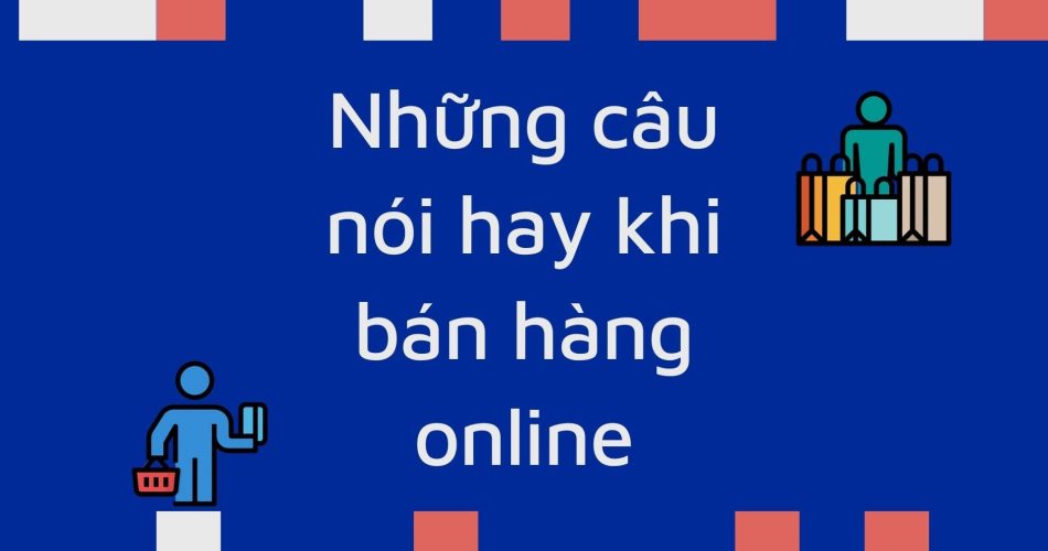 những câu nói hay khi bán hàng quần áo